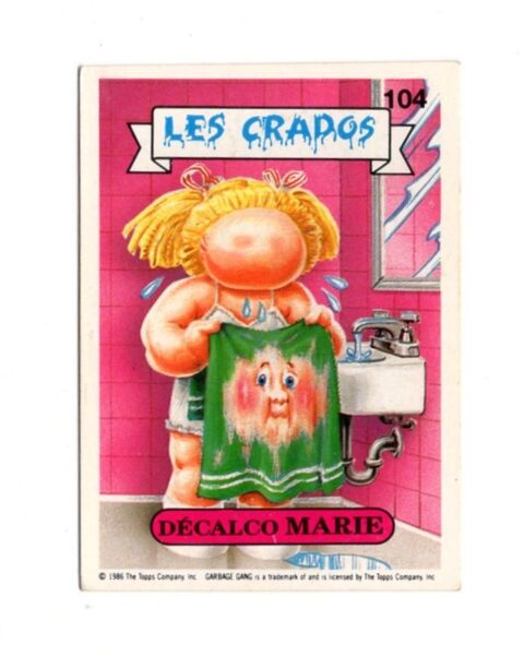 Carte Les Crados n°104 : Décalco Marie - Avimages - Topps 40 Argenteuil (95)
