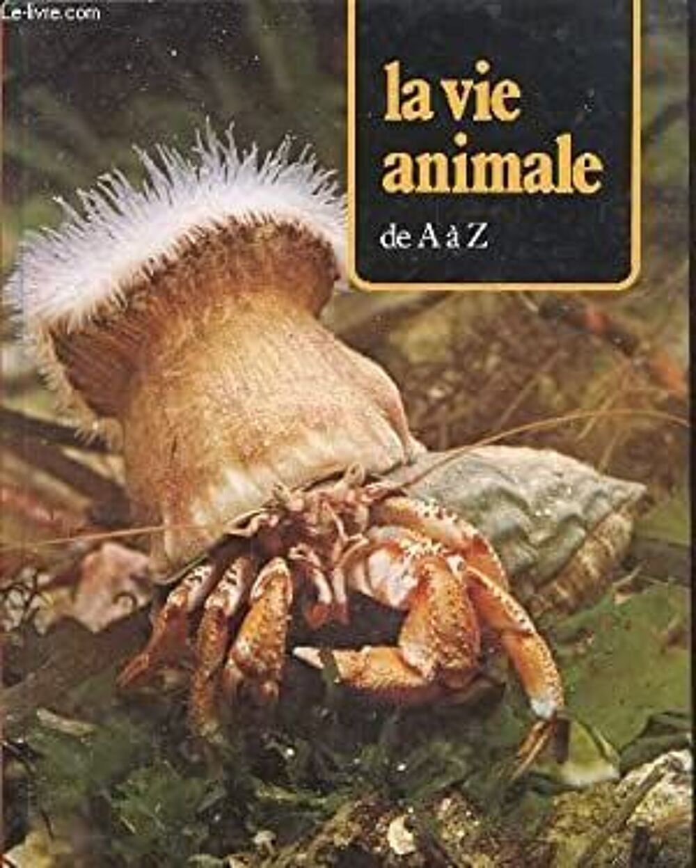 lot de livres la vie animale de A &agrave; Z Livres et BD