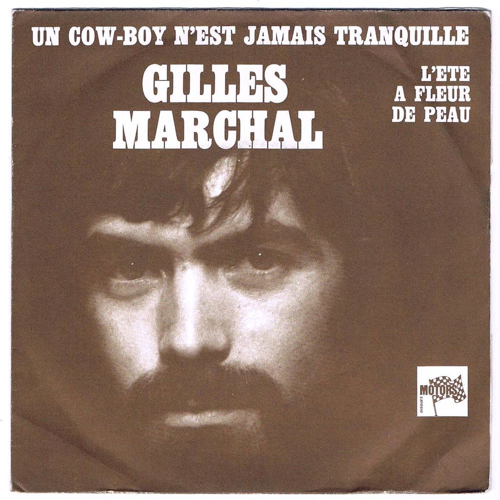 GILLES MARCHAL -45t- UN COW-BOY N'EST JAMAIS TRANQUILLE-1972 CD et vinyles