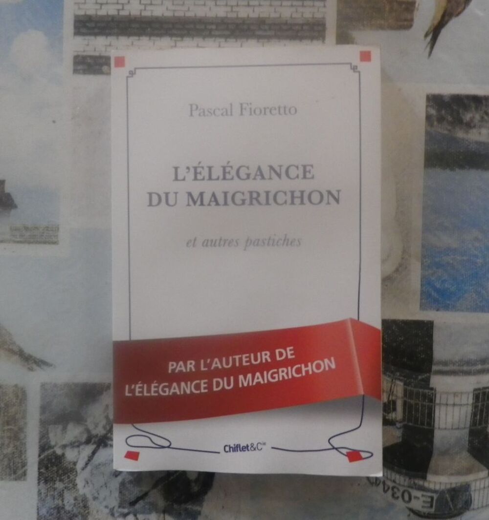 L'ELEGANCE DU MAIGRICHON et autres pastiches Pascal FIORETTO Livres et BD