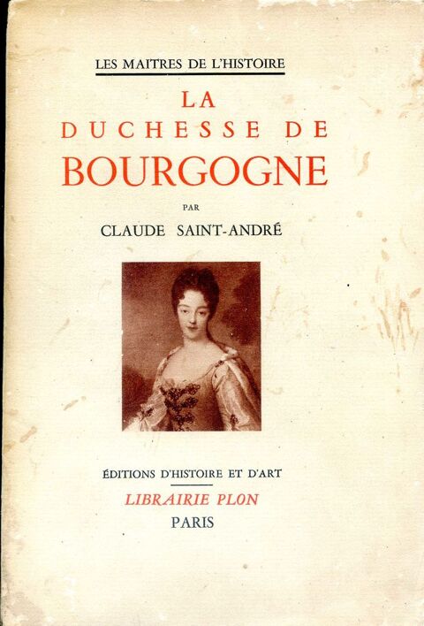 La duchesse de Bourgogne - Claude Saint-Andr, 10 Rennes (35)