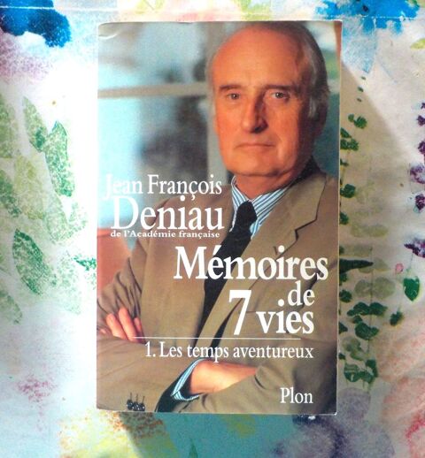 MEMOIRES DE 7 VIES T1 LES TEMPS AVENTUREUX par J.F. DENIAU Bubry (56)
