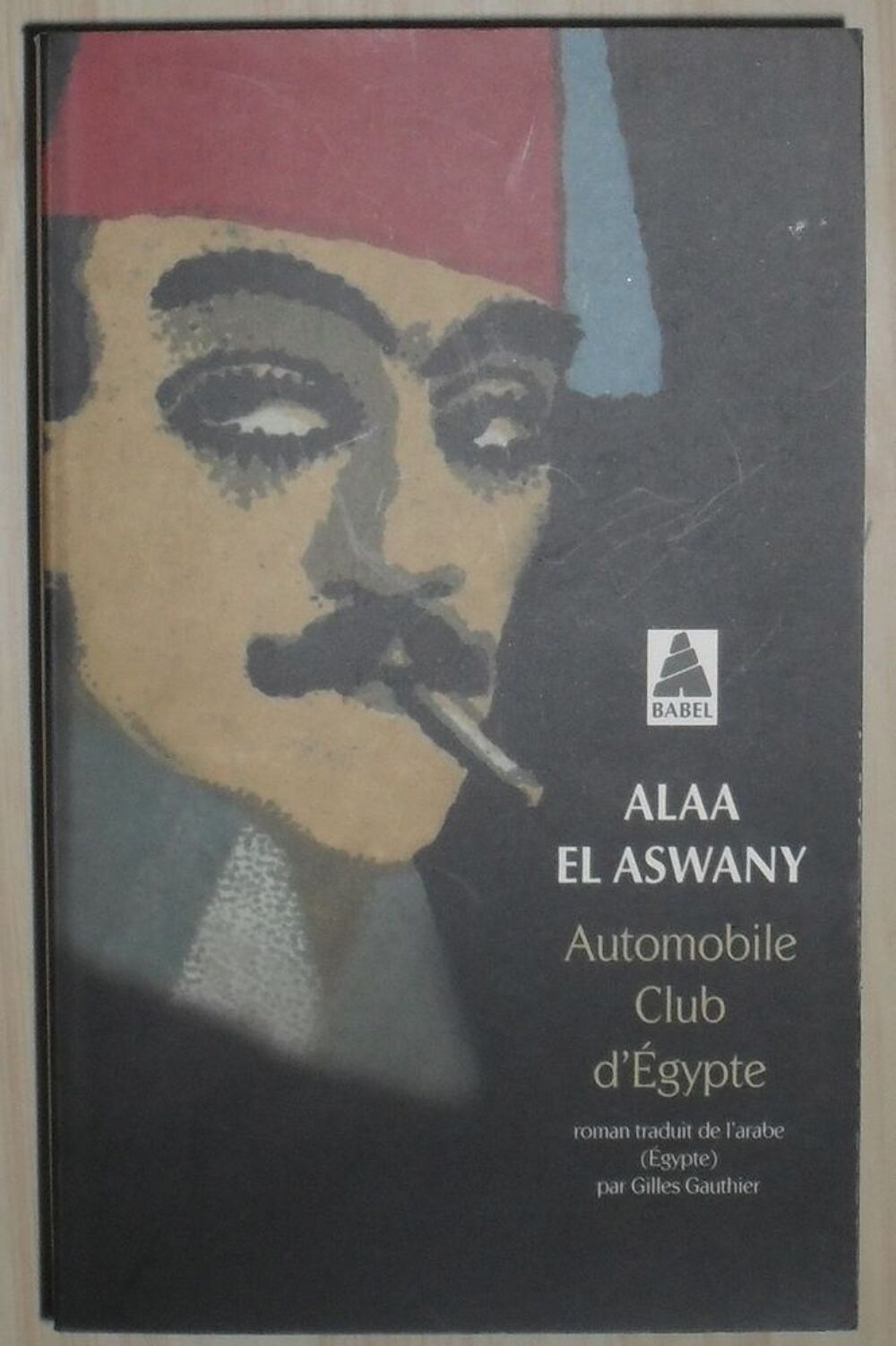 Automobile Club d'&Eacute;gypte - Alaa El Aswany. Livres et BD