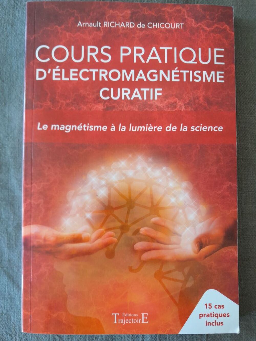 Cours pratique d'&eacute;lectromagn&eacute;tisme curatif Livres et BD