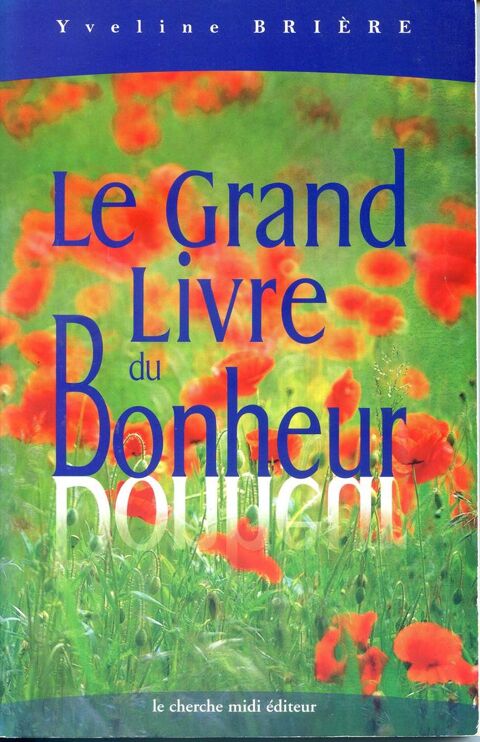 Le grand livre du bonheur- Yveline Brière, 4 Rennes (35)