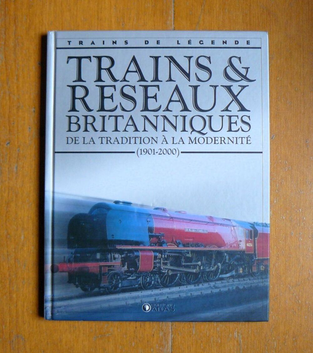 Trains de l&eacute;gende : Trains &amp; r&eacute;seaux britanniques - Atlas Livres et BD