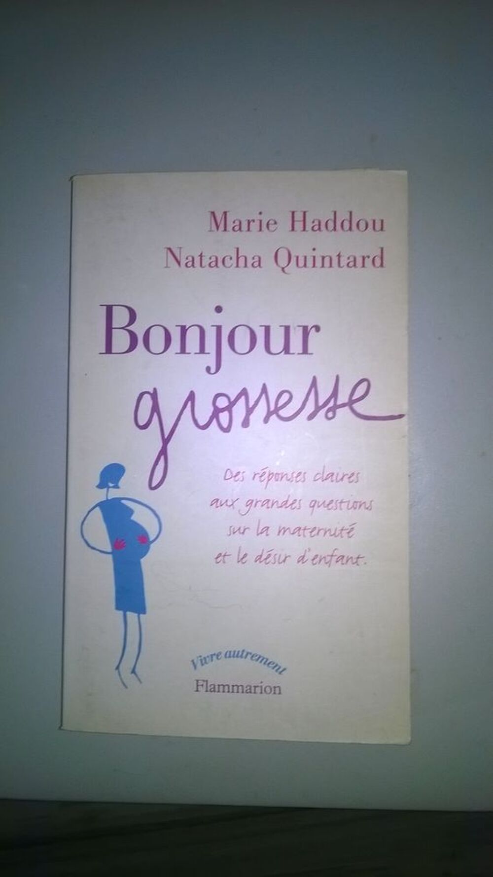 Livre Bonjour Grossesse
2003
Excellent etat
t Livres et BD