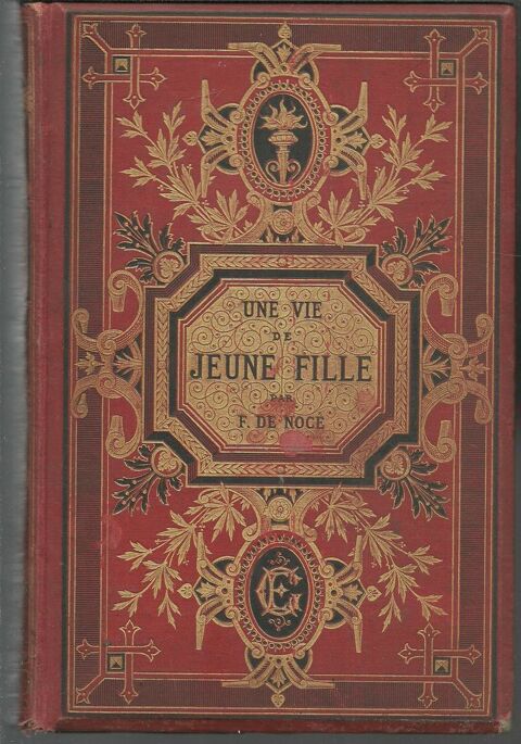 F de NOCE Une vie de jeune fille Librairie THEODORE LEFEVRE 20 Montauban (82)