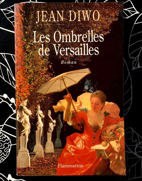 Les Ombrelles De Versailles de Jean Diwo ; Grand livre neuf  5 L'Isle-Jourdain (32)