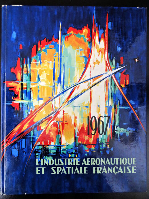 L'INDUSTRIE AERONAUTIQUE ET SPATIALE FRANCAISE 1967
3 Chaumontel (95)