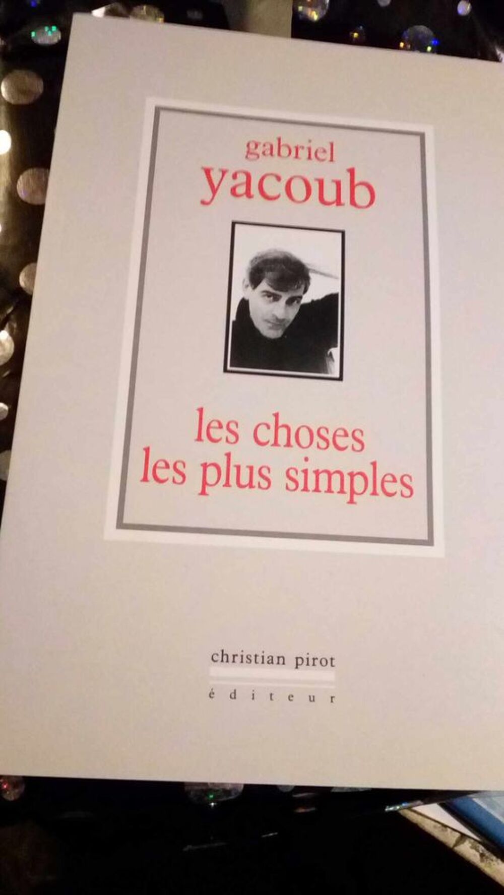  &quot;Les choses les plus simples&quot; de Gabriel Yacoub Livres et BD