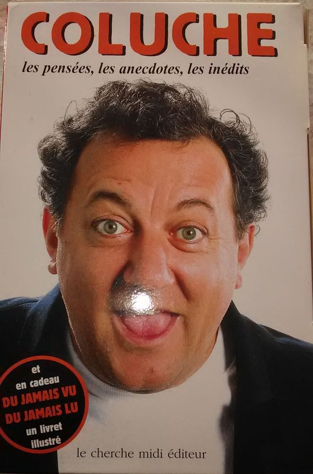 COLUCHE LES PENSEES, LES ANECDOTES, LES INEDITS Livres et BD