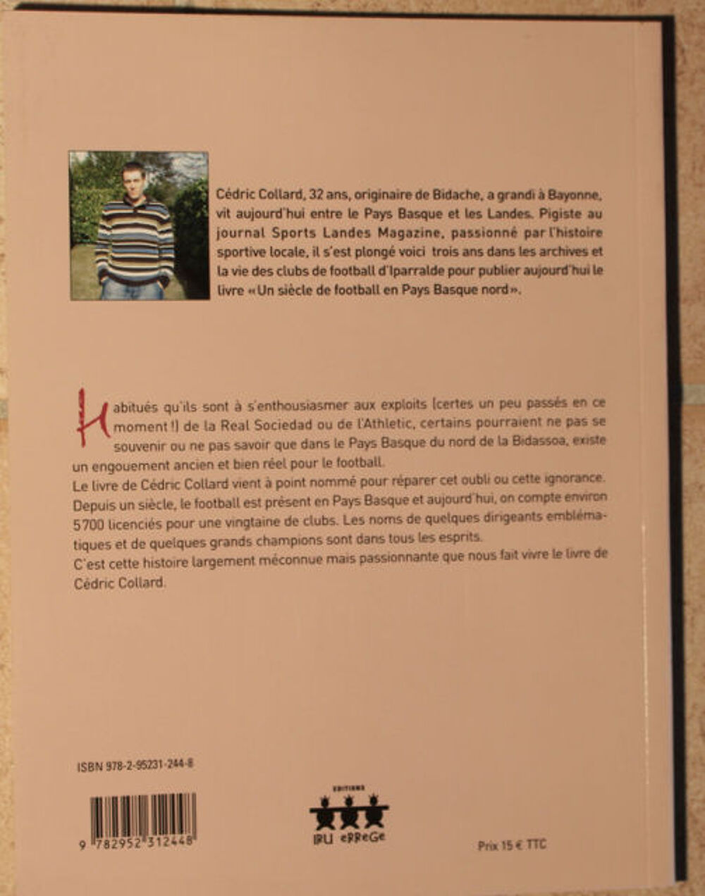 "UN SIECLE DE FOOTBALL en PAYS BASQUE NORD " ( 1907 - 2007 ) Livres et BD
