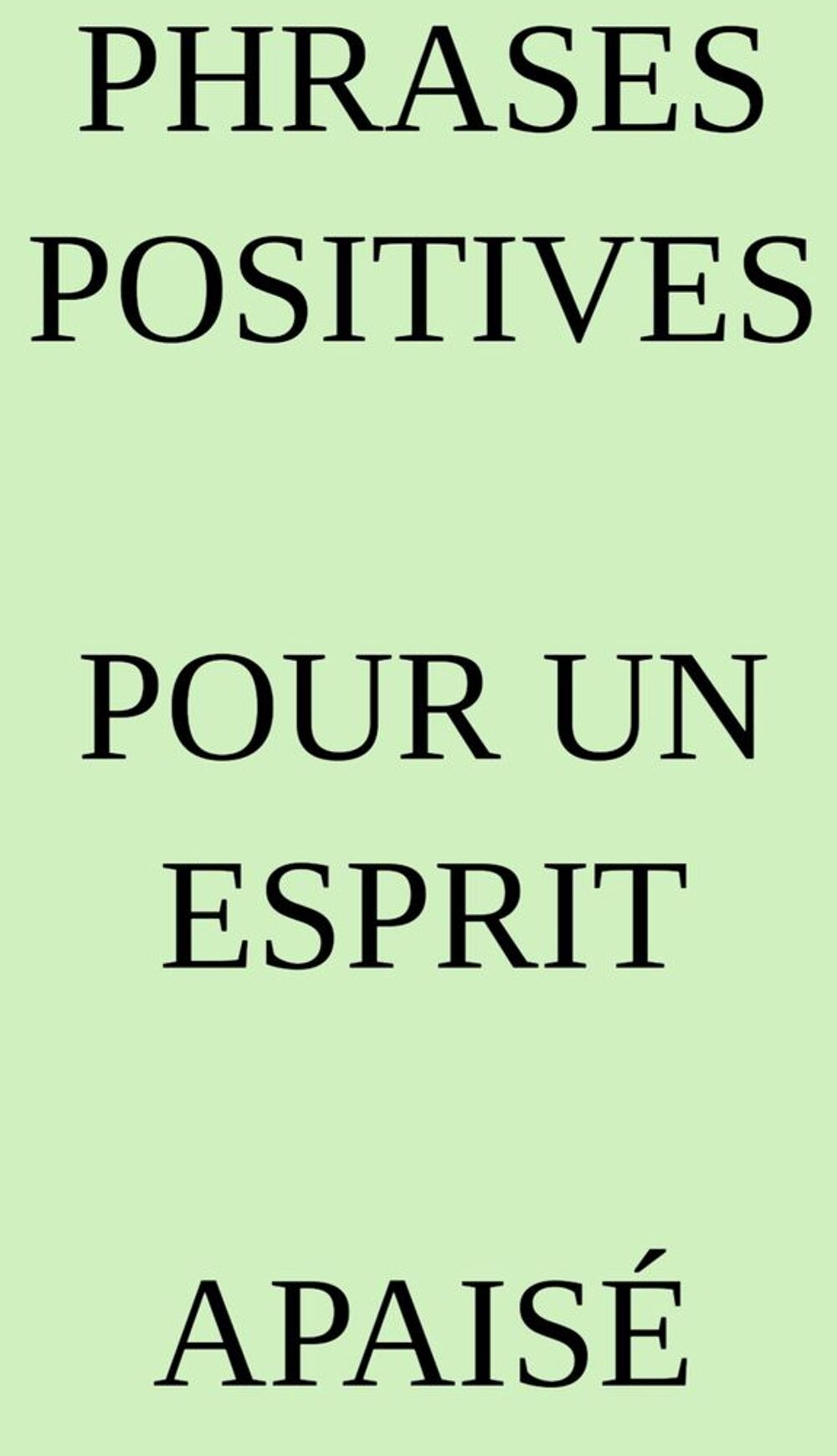 Phrases positives pour transformer sa vie Livres et BD