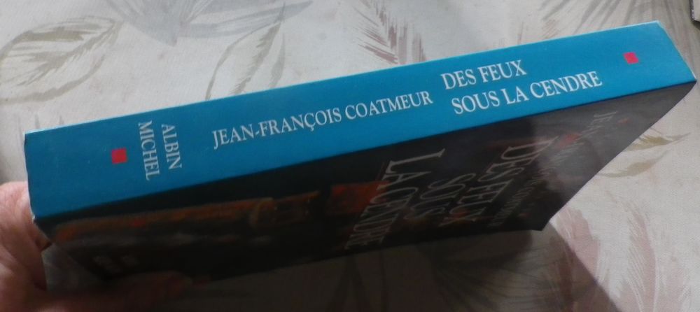 DES FEUX SOUS LA CENDRE de Jean-Fran&ccedil;ois COATMEUR Livres et BD