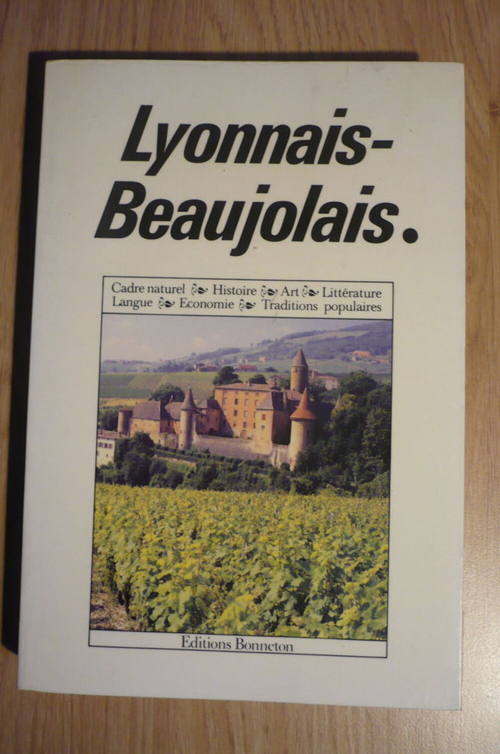 LYONNAIS-BEAUJOLAIS Encyclop&eacute;dies r&eacute;gionales (2011) Livres et BD