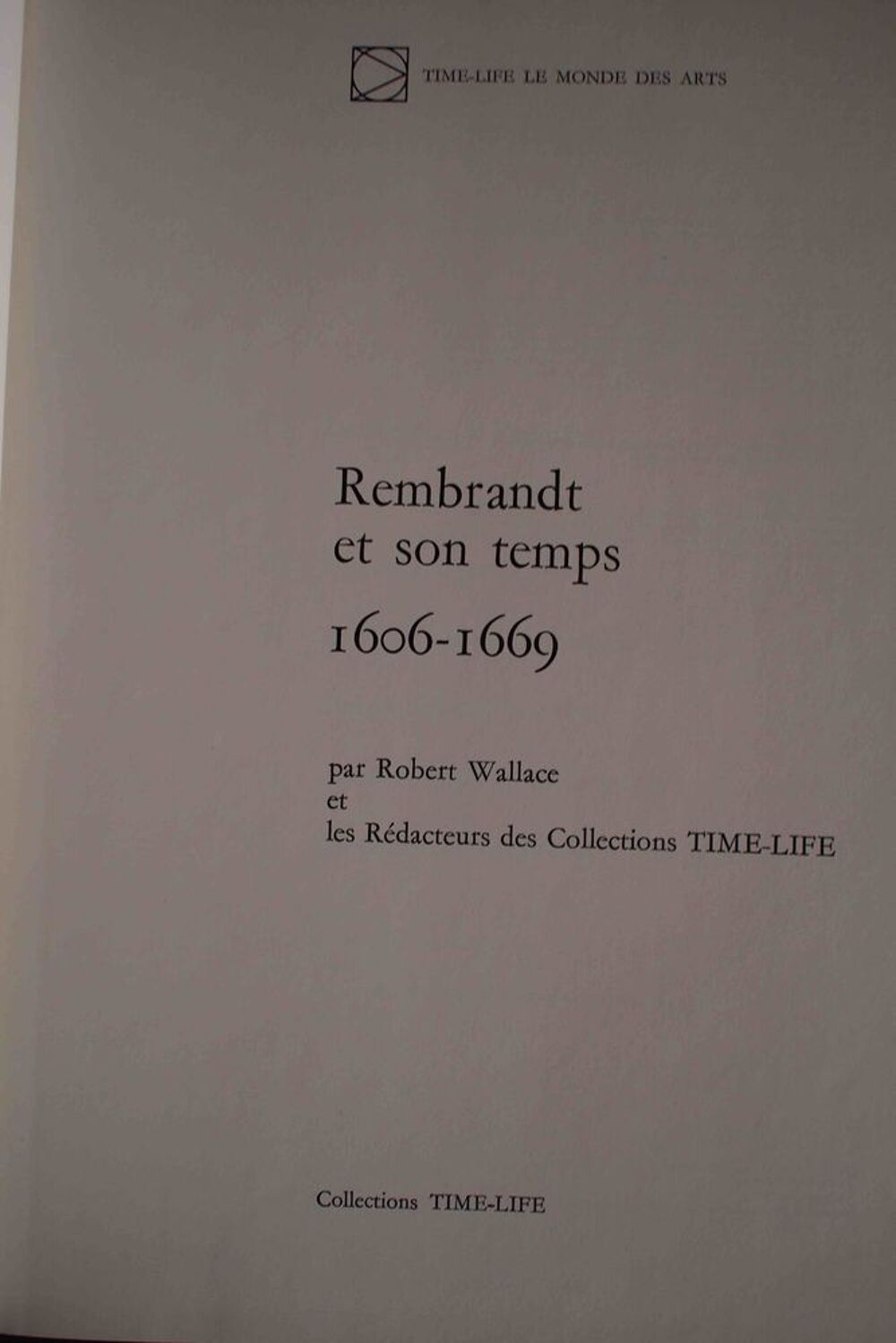 Rembrandt et son temps - 1606 1669 - Robert Wallace, Livres et BD