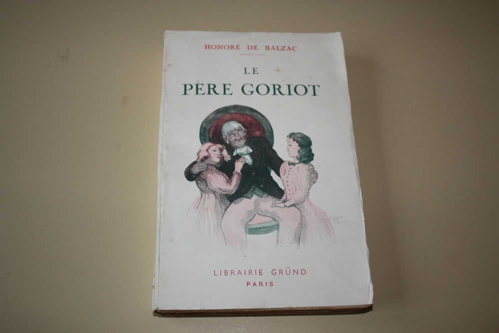LE PERE GORIOT - H. DE BALZAC - Livre Ancien 1936 - Livres et BD