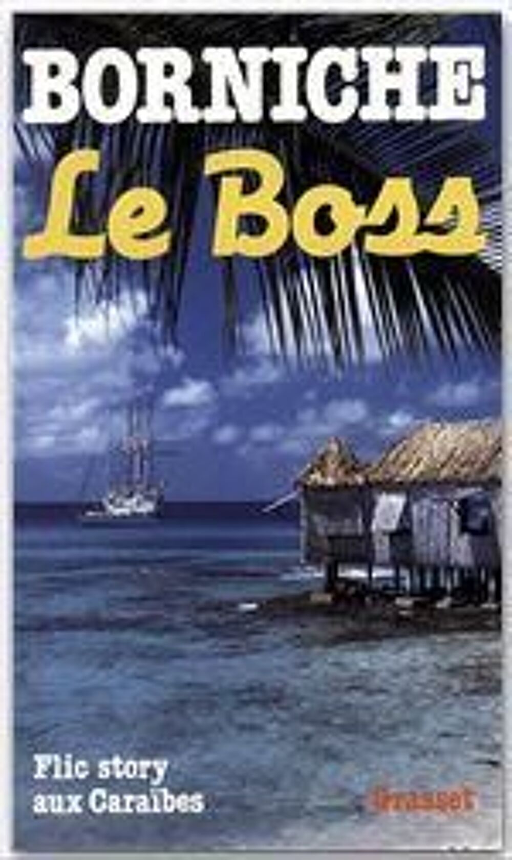 Le boss - Borniche, Livres et BD