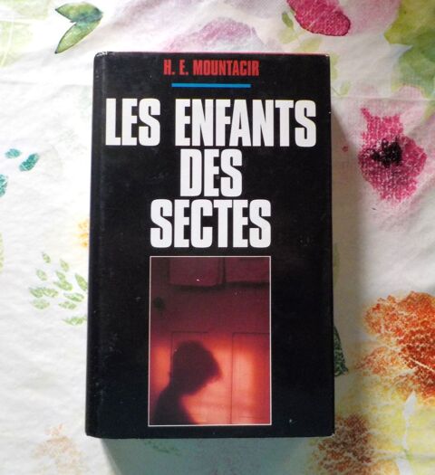 LES ENFANTS DES SECTES par H.E. MOUNTACIR Ed. France Loisirs Bubry (56)