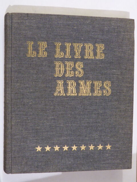 LE LIVRE DES ARMES  par  DOMINIQUE VENNER 15 Brest (29)