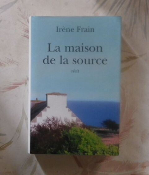 LA MAISON DE LA SOURCE par Irène FRAIN Ed. France Loisirs 3 Bubry (56)