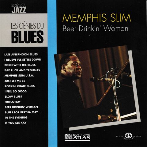 CD  Memphis Slim   Beer Drinkin' Woman - Les Gnies Du Blues 4 Antony (92)
