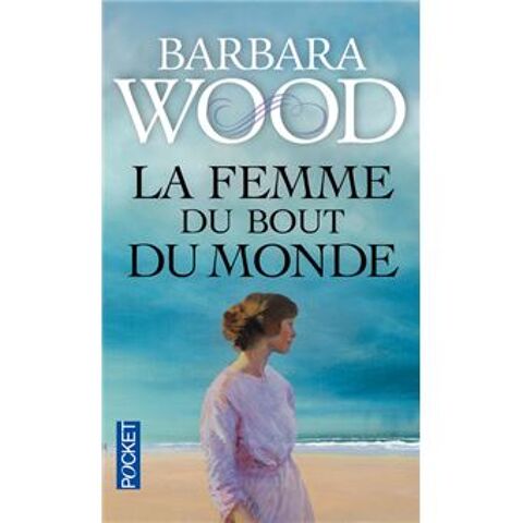 Livre  La Femme du bout du monde  - Barbara Wood, 2 Battrans (70)