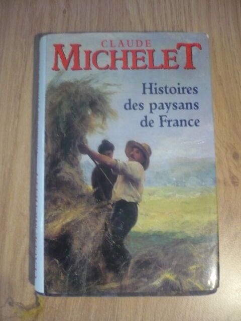 HISTOIRE DES PAYSANS DE FRANCE de Claude MICHELET 3.8 Pessac (33)
