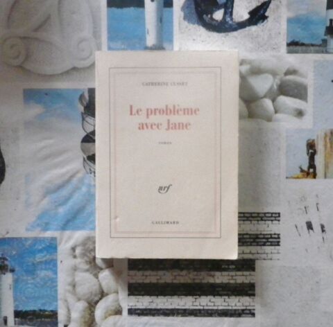 LE PROBLEME AVEC JANE de Catherine CUSSET Ed. Gallimard 3 Bubry (56)