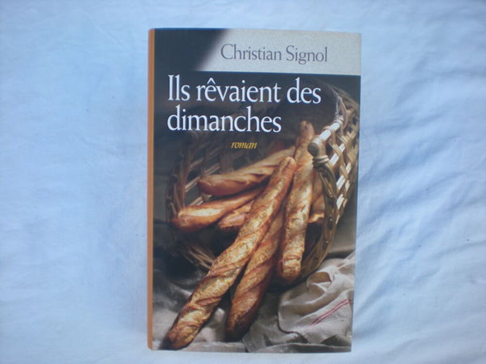 ils r&ecirc;vaient des dimanches de christian signol Livres et BD