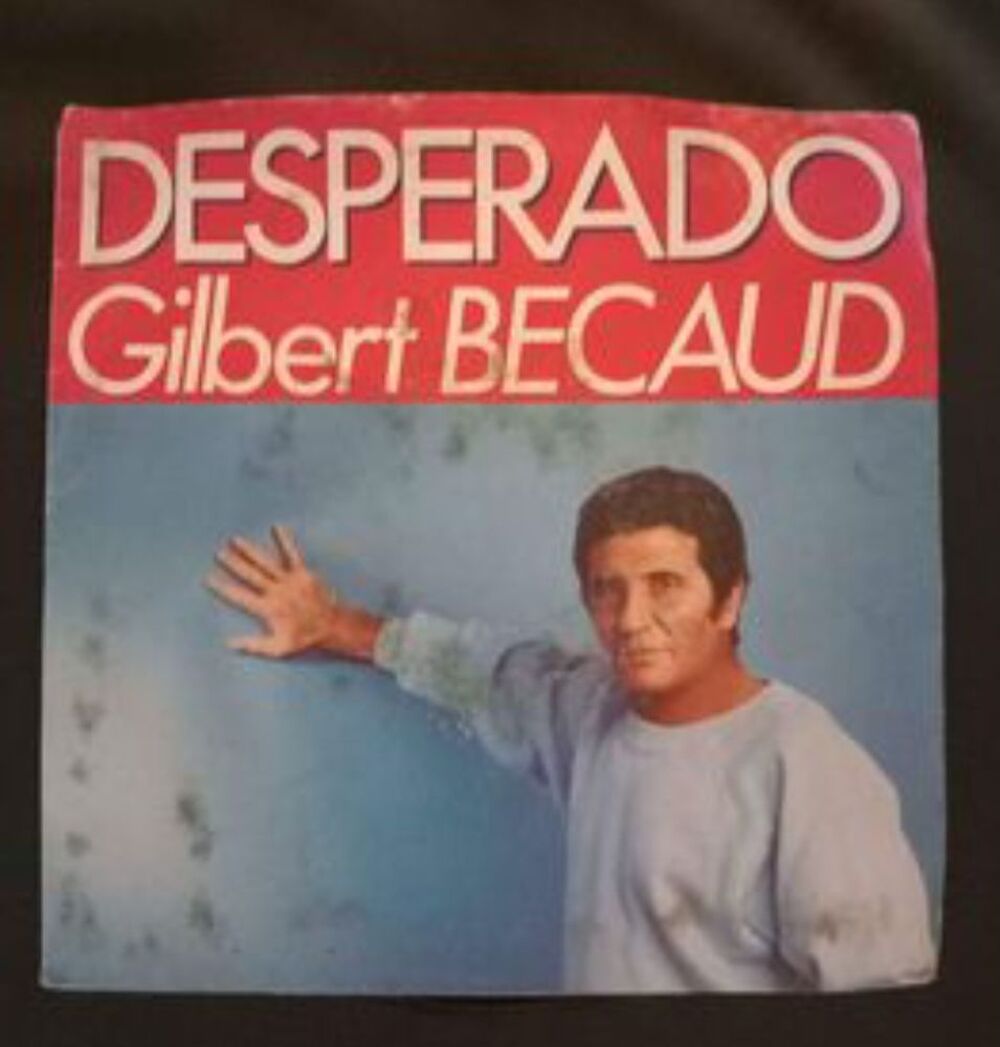 45 tours Gilbert B&eacute;caud desperado CD et vinyles