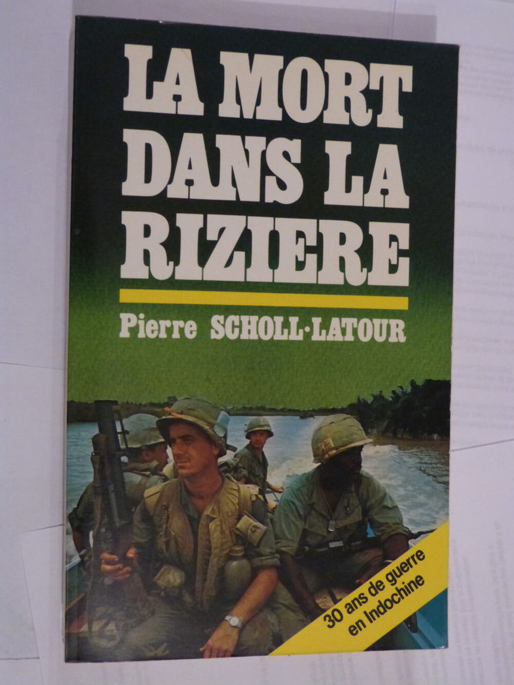LA MORT DANS LA RIZIERE 30 ANS DE GUERRE EN INDOCHINE Livres et BD