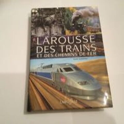 Larousse desTrains et des Chemins de Fer de Clive Lamming. �dition LAROUSSE 48 Saint-Denis-en-Val (45)