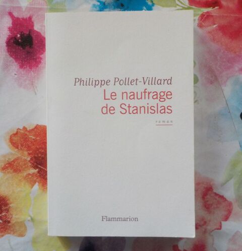 LE NAUFRAGE DE STANISLAS de Philippe POLLET-VILLARD 5 Bubry (56)
