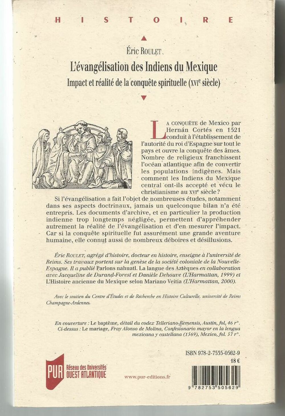 Eric ROULET : l'&eacute;vang&eacute;lisation des Indiens du Mexique - Impact et r&eacute;alit&eacute; de la conqu&ecirc;te spirituelle (XVIe si&egrave;cle) Livres et BD