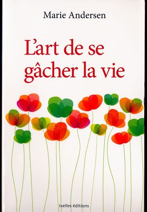 L'art de g�cher sa vie
Marie Andersen
6 Oloron-Sainte-Marie (64)