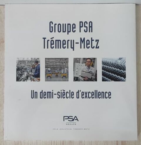 Livre un demi-si�cle d'excellence GROUPE PSA Tr�mery/Metz 2 Metz (57)