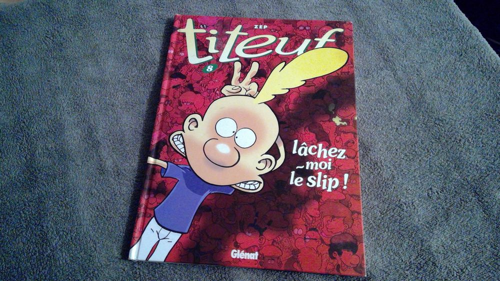 BD TITEUF LACHEZ-MOI LE SLIP ! N&deg; 8 Livres et BD