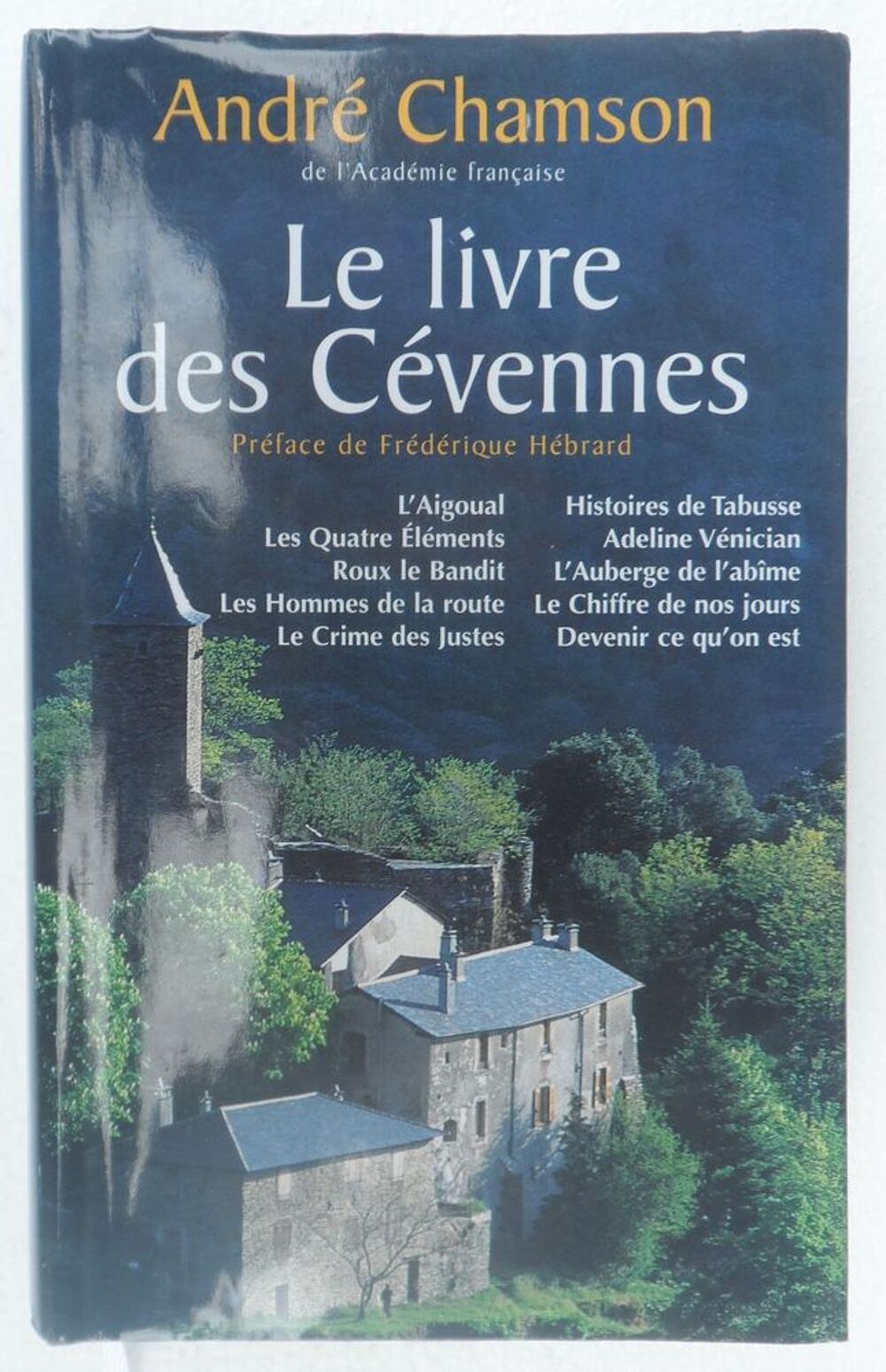 Andr&eacute; Chamson de l'Acad&eacute;mie fran&ccedil;aise- Le livre des C&eacute;vennes Livres et BD