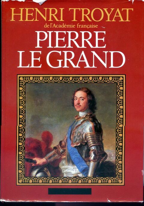 PIERRE LE GRAND - Henri Troyat, 5 Rennes (35)