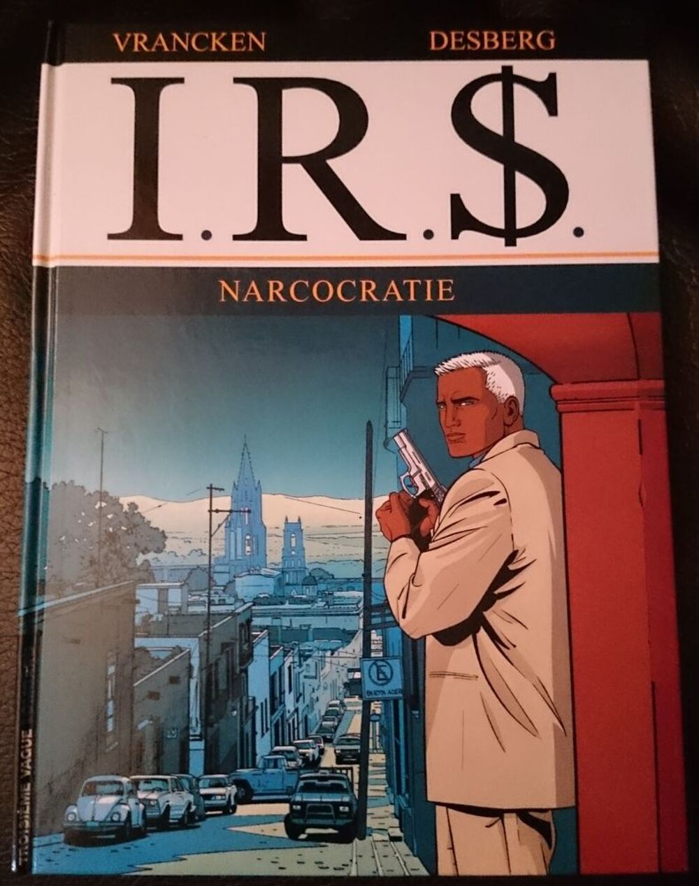 BD - I.R.S. - Blue Ice(T3) et Narcocratie(T4) - parfait &eacute;tat Livres et BD