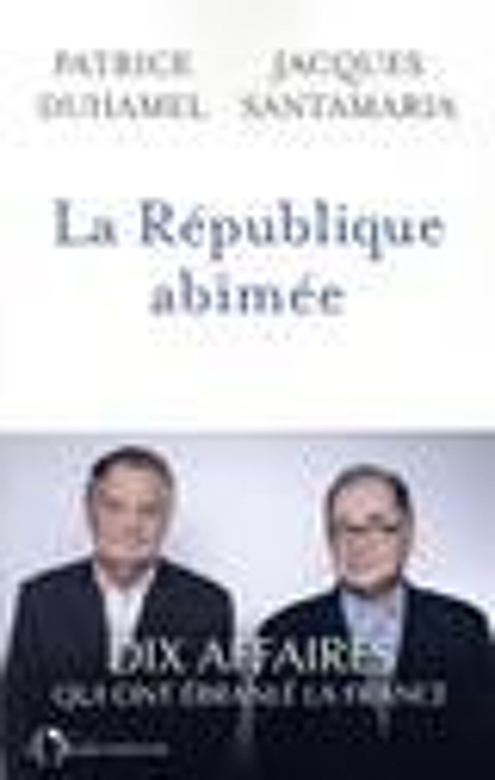 La R&eacute;publique ab&icirc;m&eacute;e Duhamel - Santamaria Livres et BD