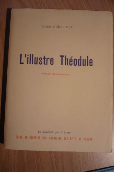 L'ILLUSTRE THÉODULE ou comment aller en tôle R. GUILLEMET 3.5 Pessac (33)