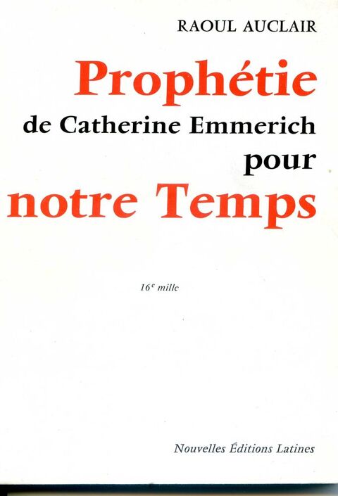 PROPHETIE de CATHERINE EMMERICH - RAOUL AUCLAIR 15 Rennes (35)