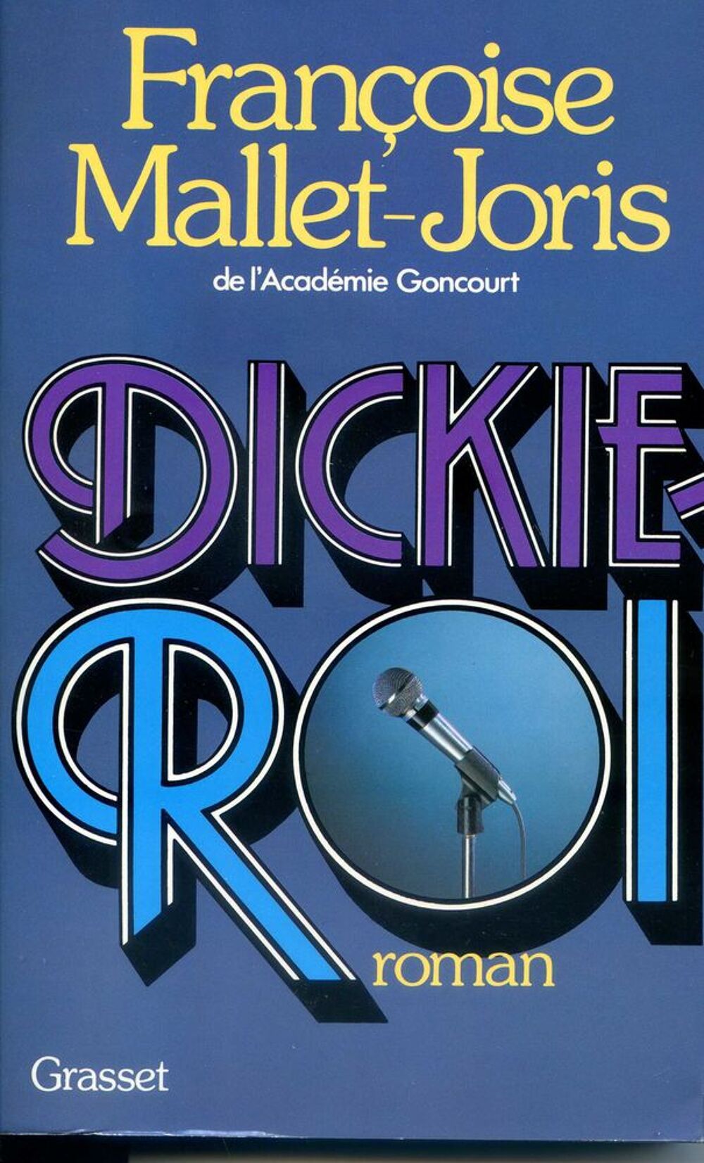 DICKIE ROI - Fran&ccedil;oise Mallet-Joris, Livres et BD