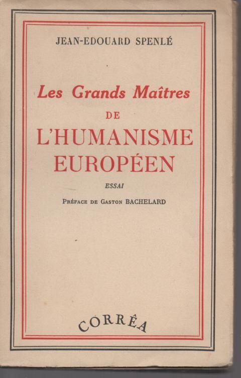J Edouard SPENLE Les grands maîtres de l'humanisme européen 8 Montauban (82)