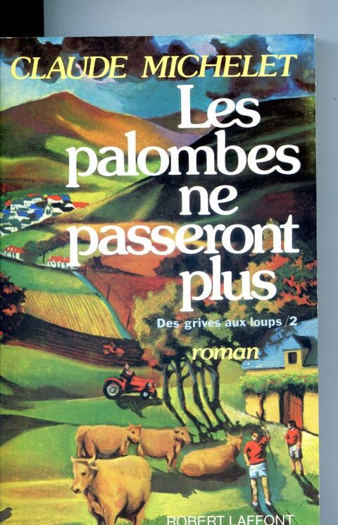 Les palombes ne passeront pas. Tome 2 Claude Michelet, 5 Rennes (35)