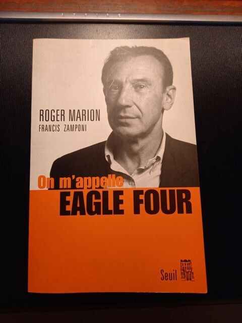  On m'appelle Eagle Four  de Roger MARION 5 Saint-Pierre-l�s-Nemours (77)
