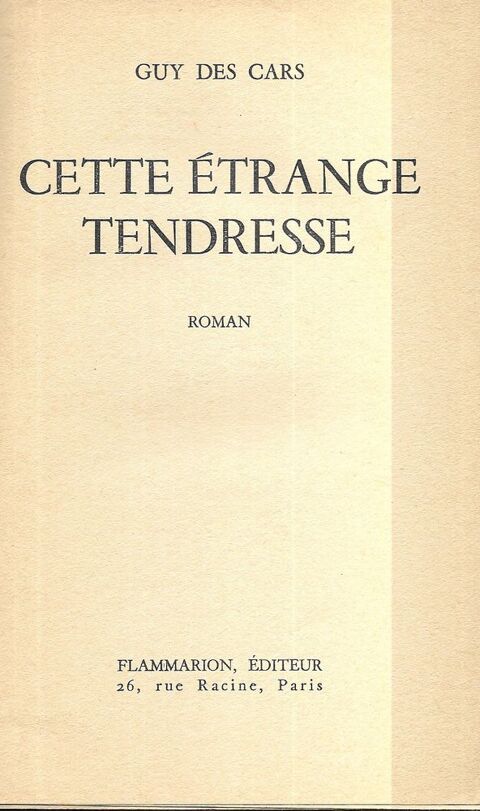 Livre, Cette Etrange Tendresse de Guy des Cars 6 Tours (37)